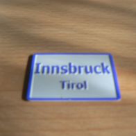 Magnet Kühlschrankmagnet Ortsschild Innsbruck Tirol Neu