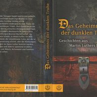 Das Geheimnis der dunklen Truhe - Geschichten aus Martin Luthers Leben