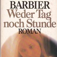 Weder Tag noch Stunde von Elisabeth Barbier -MO