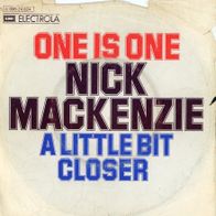 7 Vinyl Nick Mac Kenzie / One is One