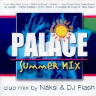 Naksi & DJ Flash: Palace Summer Mix CD Ungarn S/ S