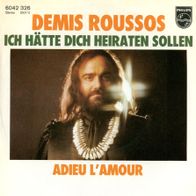 7 Vinyl Demis Roussos / Ich hätte dich Heiraten sollen