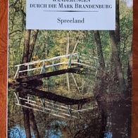 Spreeland Wanderungen durch die Mark Brandenburg
