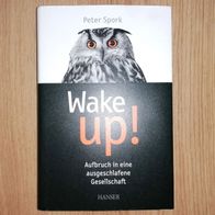 Wake up! Aufbruch in eine ausgeschlafenen Gesellschaft Peter Spork