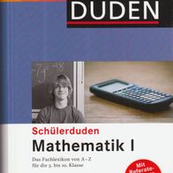 DUDEN - Schülerduden Mathematik I: Das Fachlexikon von A-Z für die 5. bis 10. Klasse