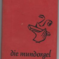 Kleines Taschenliederbuch " Die Mundorgel "