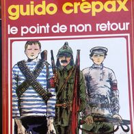 Le point de non retour von Guido Crepax | Kriegs/Erotik-Comic | sehr gut