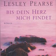 Bis dein Herz mich findet von Lesley Pearse