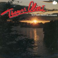 7 Vinyl Thomas Oliver / Ich fühl mich so einsam