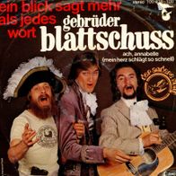 7 Vinyl Gebrüder Blattschuss / Ein Blick sagt mehr als jedes Wort