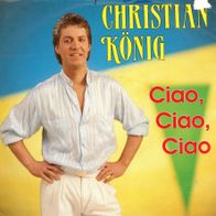 7 Vinyl Christian König / Ciao Ciao Ciao