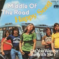 7 Vinyl Middle of the Road / Happy Song