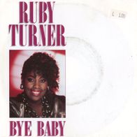 7 Vinyl Ruby Turner / Bye Baby