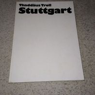 Thaddäus Troll Stuttgart