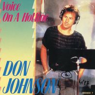 7 Vinyl Don Johnson / Voice on a Hotline