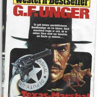 Bastei G. F. Unger Western Bestseller Band 1605 " Texas-Marshal "