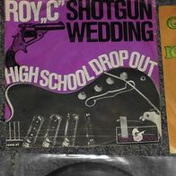 Roy C Shotgun Wedding / Highschool Drop Out 7" Single
