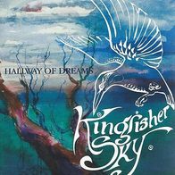 Kingfisher Sky - Hallway Of Dreams CD S/ S