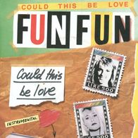7 Vinyl Fun Fun / Could this be Love