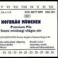 Bierfass-Etikett Brauerei Kanizsai Sör † 2002 UNGARN (Lizenz: Hofbräu München)