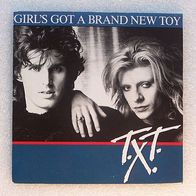 T.X.T. - Girl´s Got A Brand New Toy, Single 7" - CBS 1985