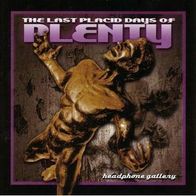 Last Placid Days Of Plenty - Headphone Gallery CD