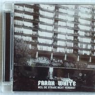 CD Fler / Frank White - Weil die Straße nicht vergisst!