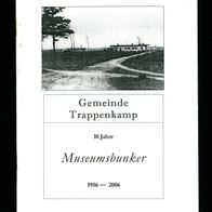 Festschrift Gemeinde Trappenkamp 10 Jahre Museumsbunker 1956-2006 Heft