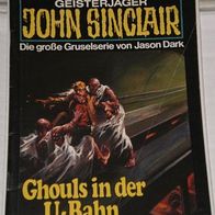 John Sinclair (Bastei) Nr. 172 * Ghouls in der U-Bahn* 1. AUFLAGe