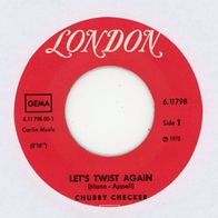 7 Vinyl Chubby Checker / Let´s Twist again ( Ohne Cover )