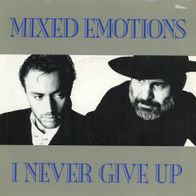 7 Vinyl Mixed Emotions / I never give up