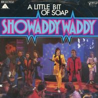 7 Vinyl Showaddywaddy / A little Bit of Soap