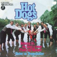 7 Vinyl Hot Dogs / Schaug hi da liegt a toter Fisch im Wasser