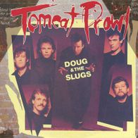 7 Vinyl Doug & the Slugs / Tomcat Prowl