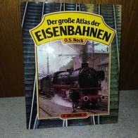 Der große Atlas der Eisenbahnen, O.S. Nock