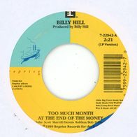 7 Vinyl Billy Hill / Too much month at the End of the Money ( Ohne Cover )