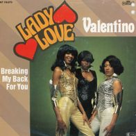 7 Vinyl Lady Love / Valentino