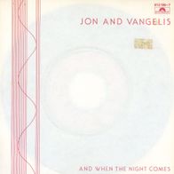 7 Vinyl Jon & Vangelis / And when the Night comes
