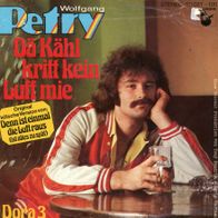 7 Vinyl Wolfgang Petry / Dä Kähl kritt kein Luff mie