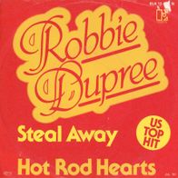 7 Vinyl Robbie Dupree / Steal away