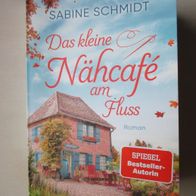 Sabine Schnmidt: Das kleine Nähcafe am Fluss