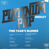 7 Vinyl This Yera´s Blonde / Platinum Pop Medley