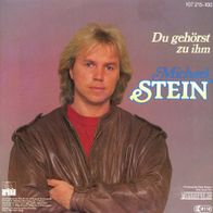 7 Vinyl Michael Stein / Du gehörst zu ihm