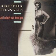 7 Vinyl Aretha Franklin / Ain´t nobody ever Loved You