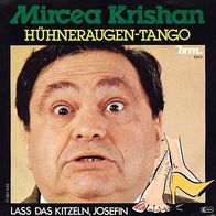7"Mircea Krishan · Hühneraugen-Tango (Promo RAR 1981)