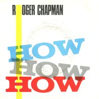7 Vinyl Roger Chapman / How How How