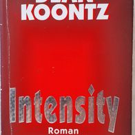 Intensity- Psycho-Thriller von Dean Koontz -Erste Auflage 1999 ! Gut ! Rar