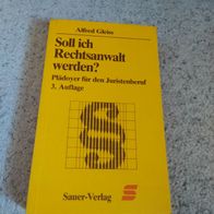 Soll ich Rechtsanwalt werden