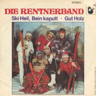 7 Vinyl Die Rentnerband / Ski Heil Bein kaputt