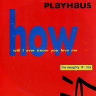 7 Vinyl Playhaus / How will i ever know You Love me